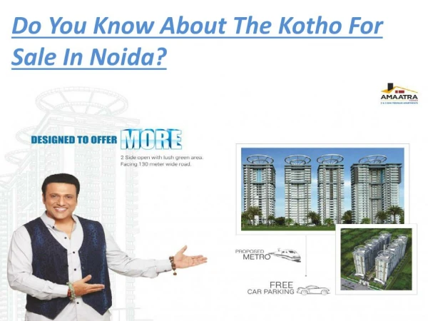 Do You Know About The Kotho For Sale In Noida?