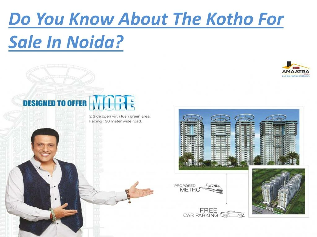 do you know about the kotho for sale in noida