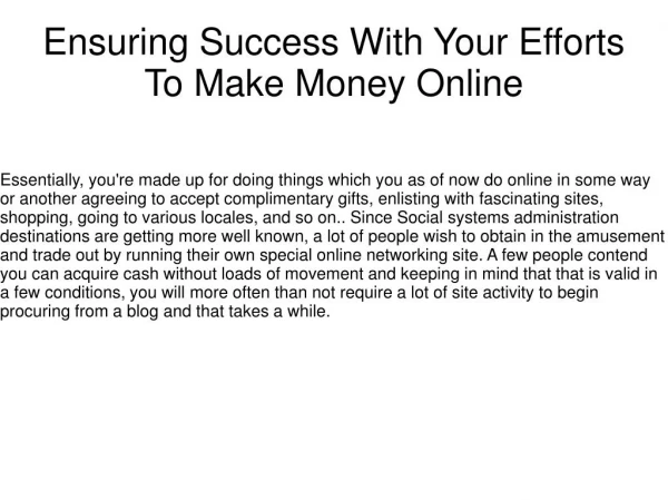 Ensuring Success With Your Efforts To Make Money Online