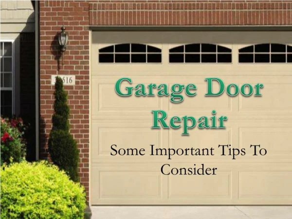 Garage Door Repair - Some Important Tips To Consider