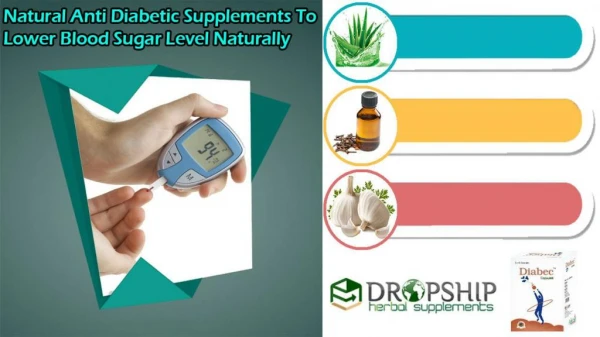 Natural Anti Diabetic Supplements to Lower Blood Sugar Level Naturally