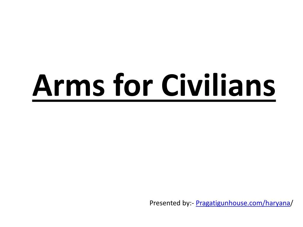 arms for civilians
