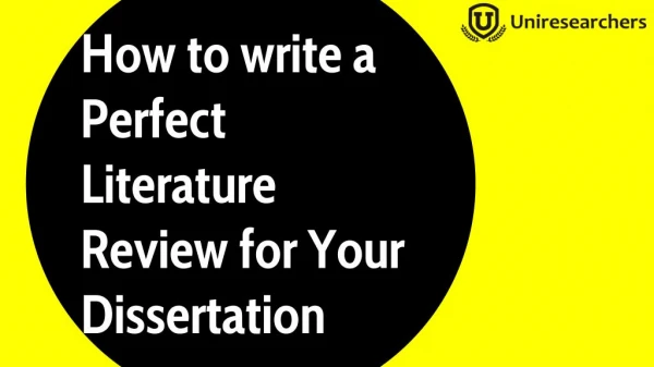 How to write a Perfect Literature Review for Your Dissertation?