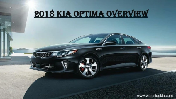 2018 Kia Optima - A Sleek and Sophisticated Award Winning Mid-Size Sedan - Westside KIA