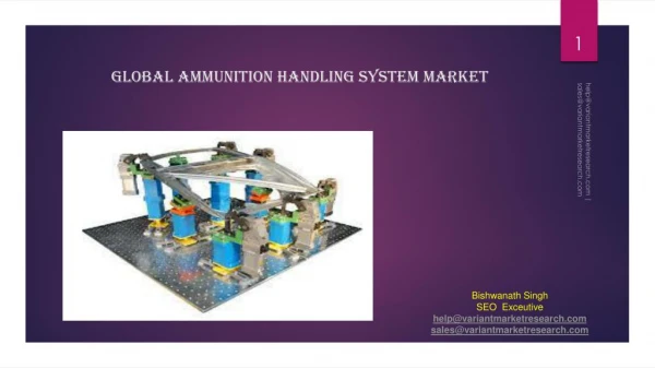 Global Ammunition Handling System Market is estimated to reach $4.72 billion by 2025;