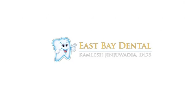 East bay dental Kamlesh Jinjuwadia, DDS