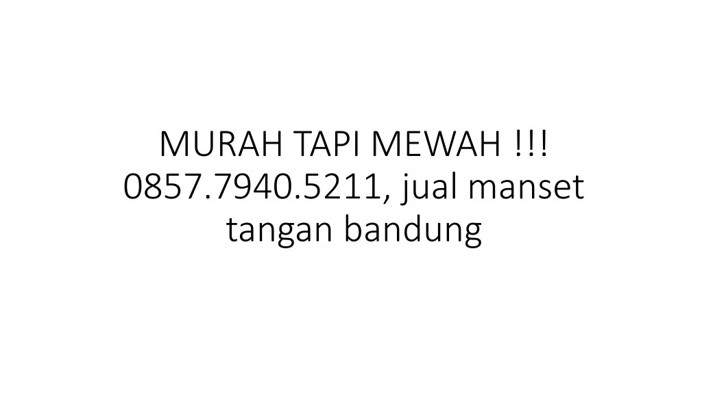 murah tapi mewah 0857 7940 5211 jual manset