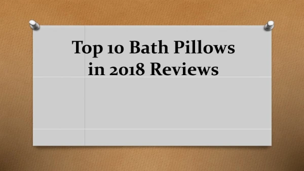 Top 10 bath pillows in 2018 reviews