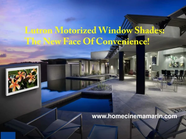Lutron Motorized Window Shades: The New Face Of Convenience!
