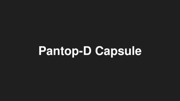 Pantop-D Capsule - Uses, Side Effects, Substitutes, Composition And More | Lybrate