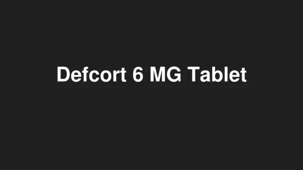 Defcort 6 MG Tablet - Uses, Side Effects, Substitutes, Composition And More | Lybrate