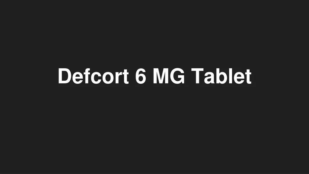 defcort 6 mg tablet