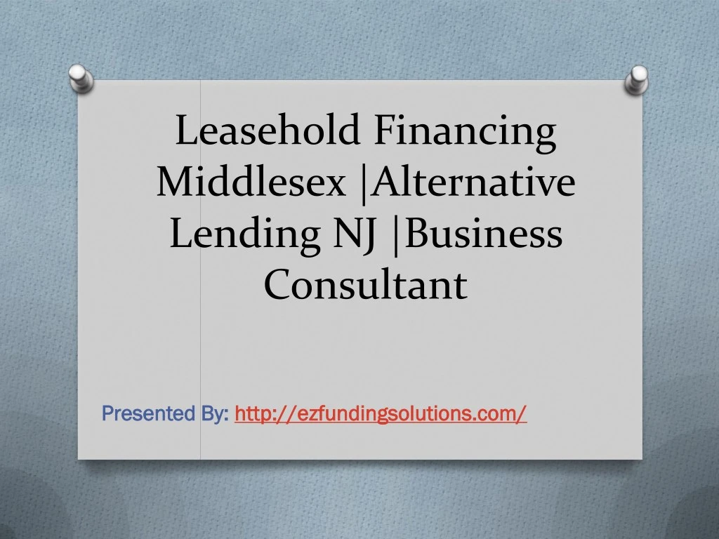 leasehold financing middlesex alternative lending
