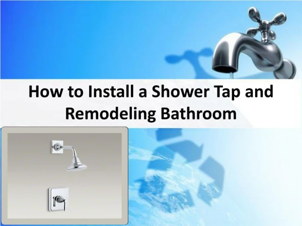 How to Install a Shower Tap and Remodeling Bathroom