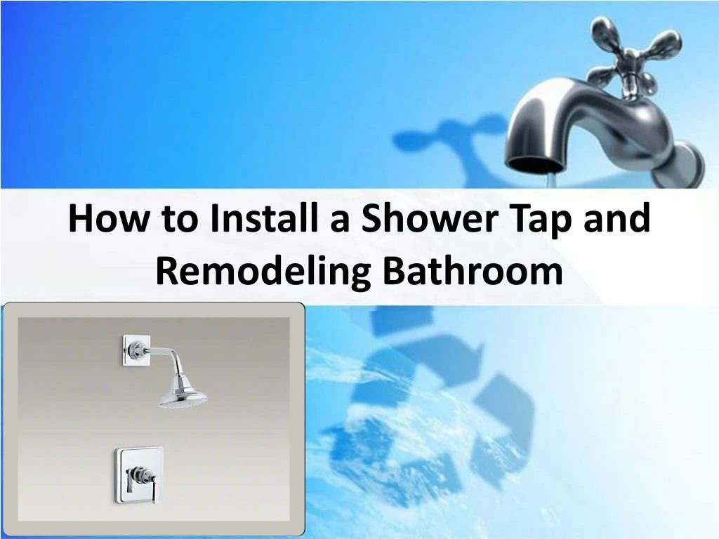 how to install a shower tap and remodeling