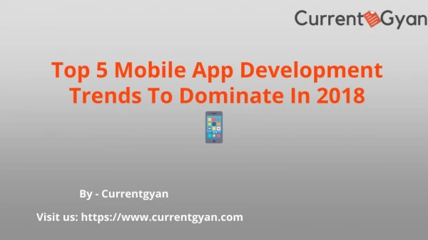 Top 5 Mobile App Development Trends To Dominat In 2018