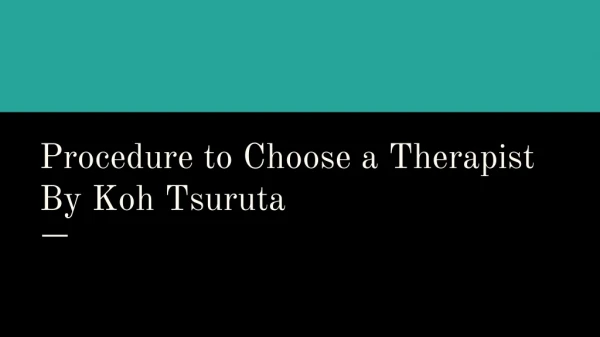 Procedure to Choose a Therapist By Koh Tsuruta