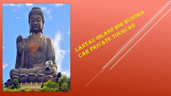 LANTAU ISLAND BIG BUDDHA CAR PRIVATE TOUR