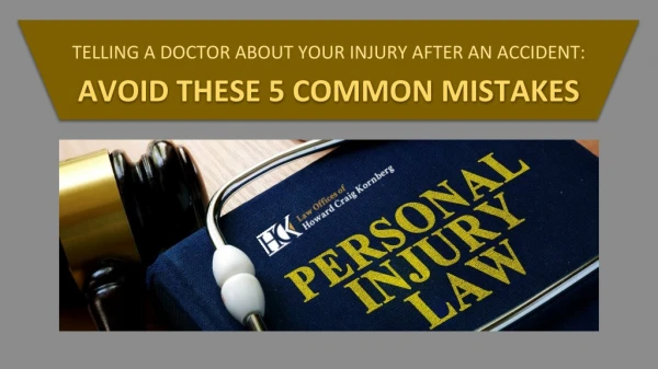 Telling a Doctor about your Injury after an Accident: Avoid These 5 Common Mistakes