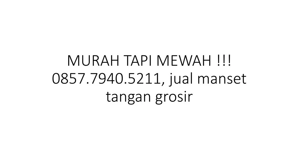 murah tapi mewah 0857 7940 5211 jual manset