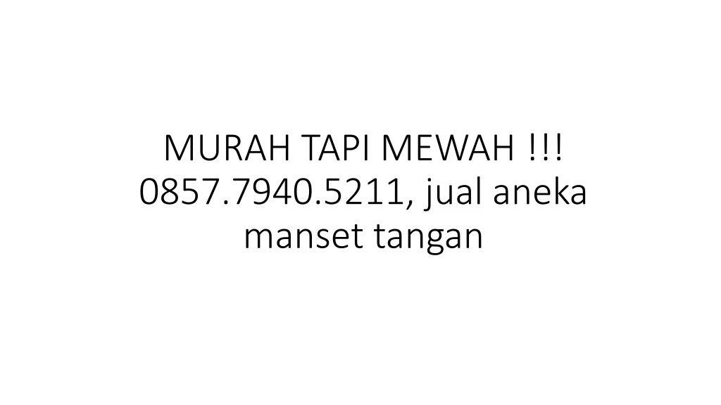 murah tapi mewah 0857 7940 5211 jual aneka manset