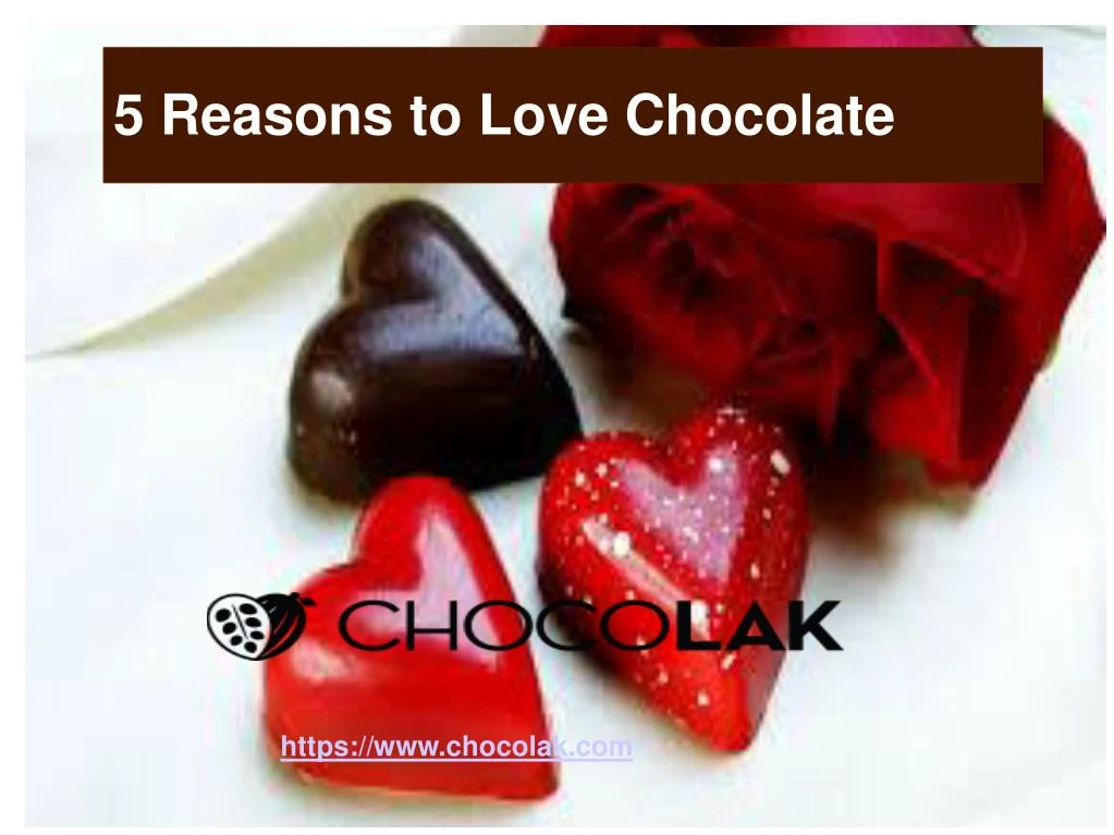 5 reasons to love chocolate