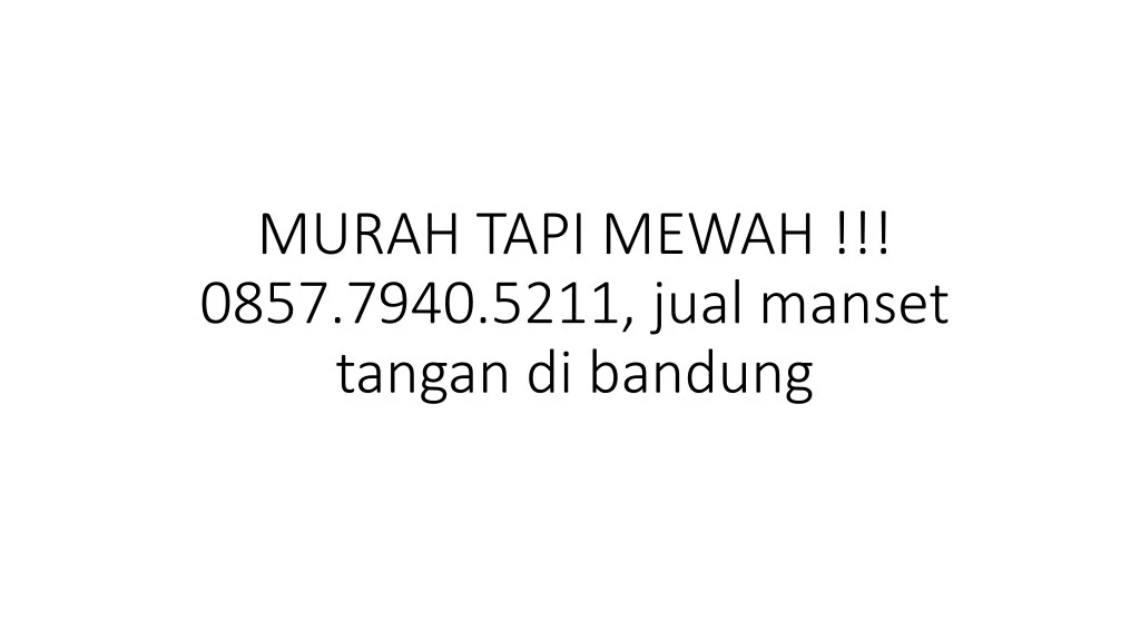 murah tapi mewah 0857 7940 5211 jual manset