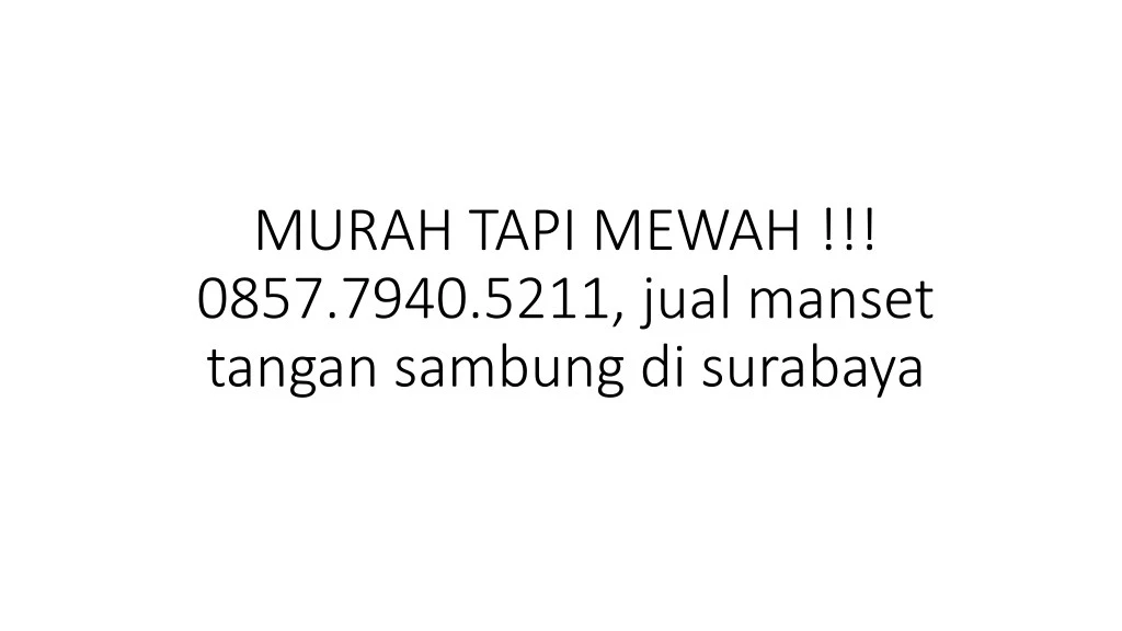 murah tapi mewah 0857 7940 5211 jual manset