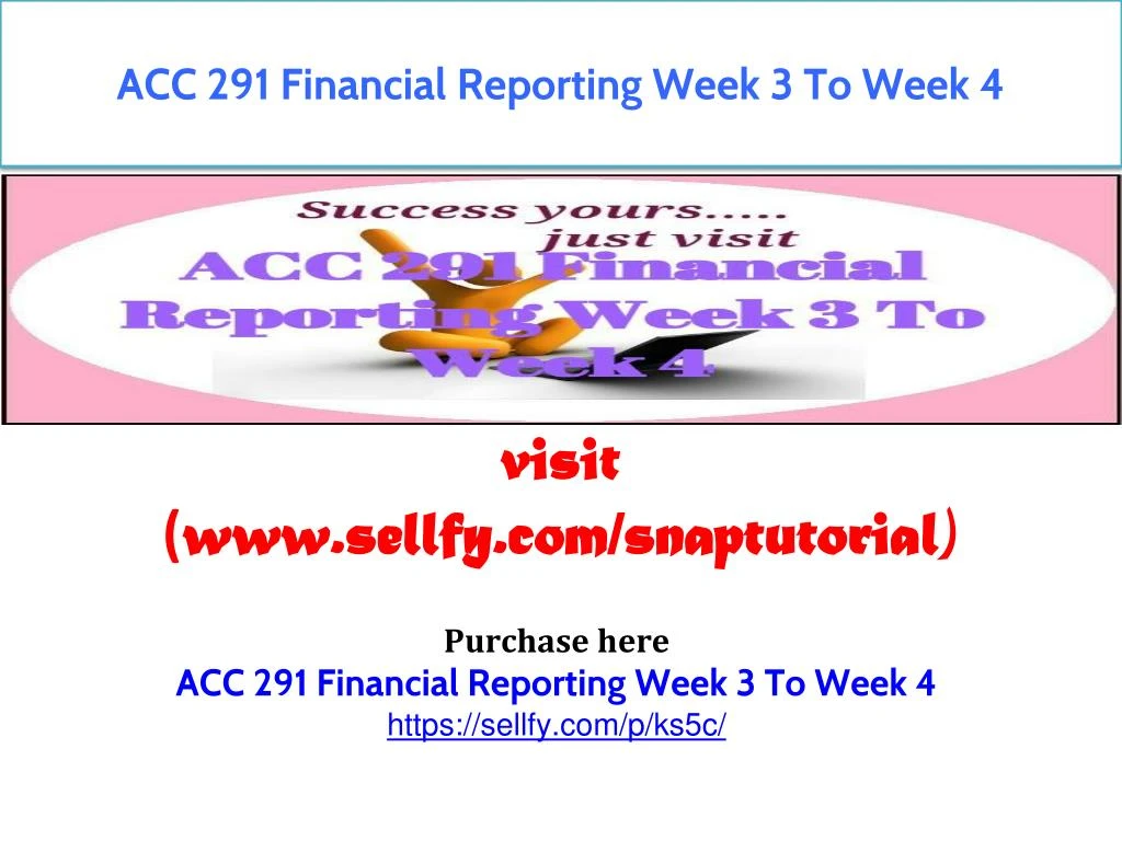acc 291 financial reporting week 3 to week 4