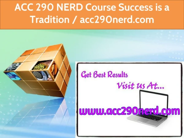 ACC 290 NERD Course Success is a Tradition / acc290nerd.com