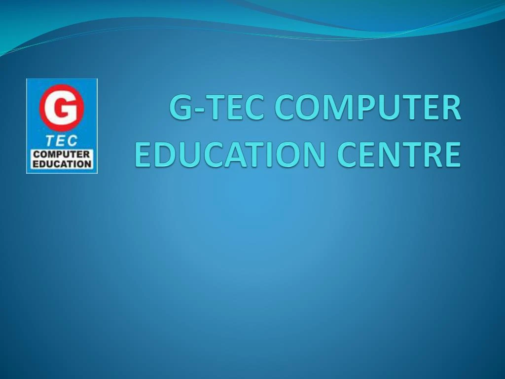 g tec computer education centre