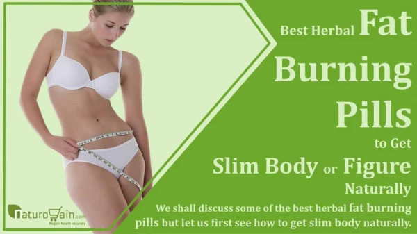 Best Herbal Fat Burning Pills to Get Slim Body or Figure Naturally