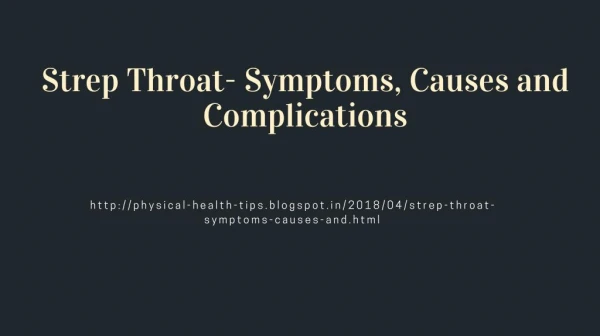 Strep Throat- Symptoms, Causes and Complications