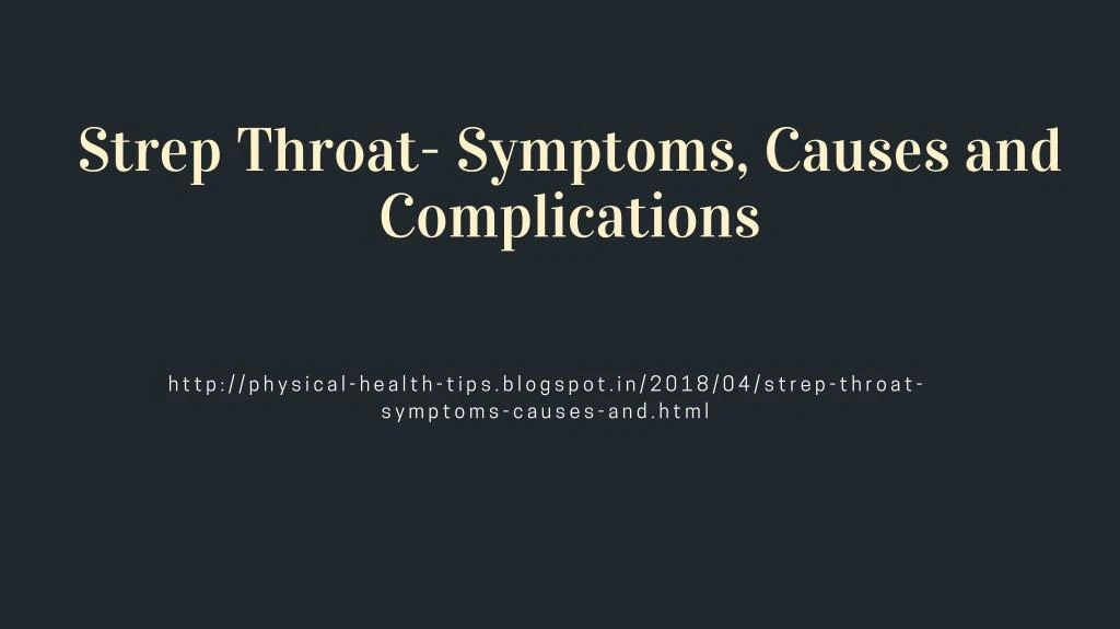 strep throat symptoms causes and complications