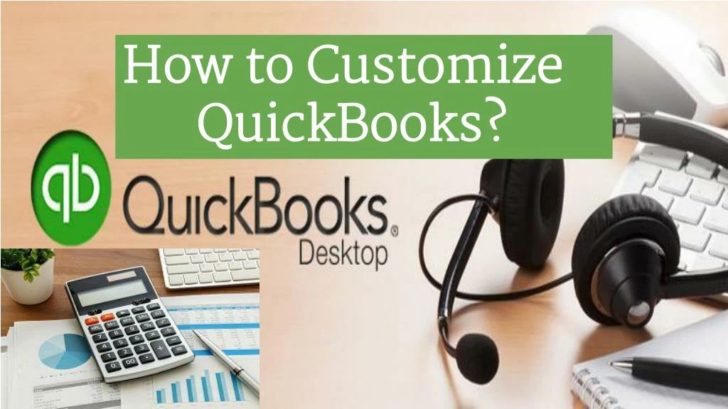 how to c ustomize quickbooks