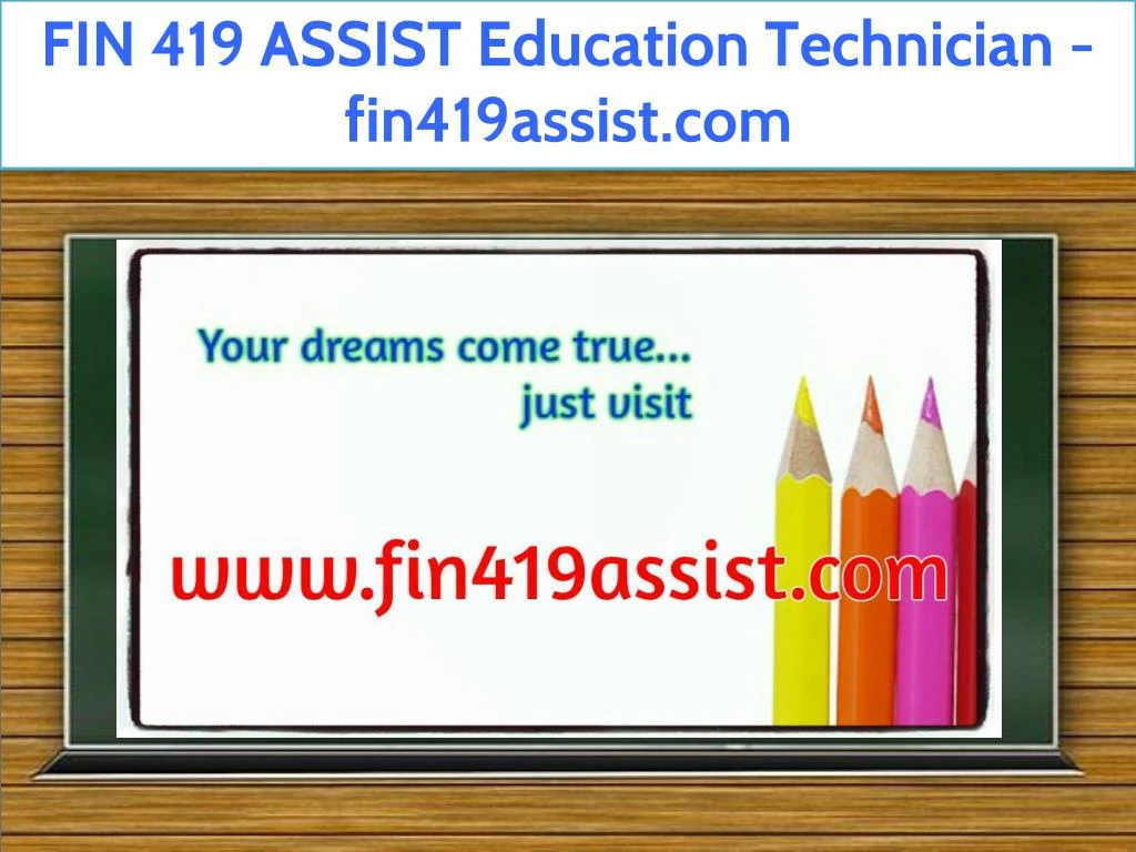 fin 419 assist education technician fin419assist