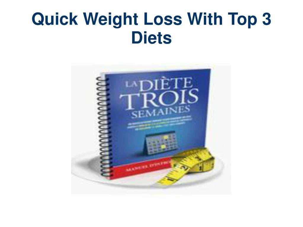 quick weight loss with top 3 diets