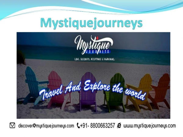 http://mystiquejourneys.blogspot.in/2018/04/mystique-journeys-india-travel-best.html