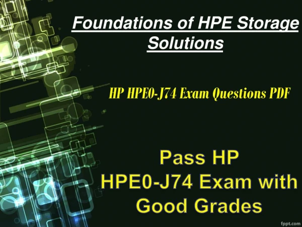 100% Verified and Authentic Dumps for HPE0-J74 Exam | Pass HP HPE0-J74 Exam in First Try