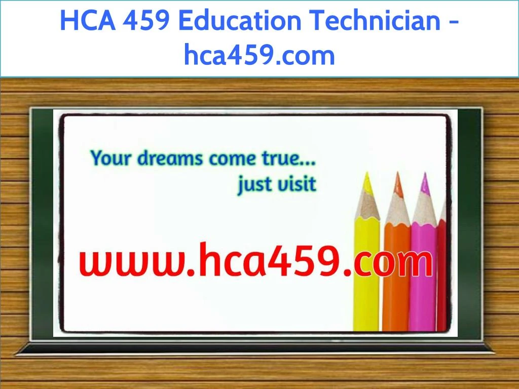 hca 459 education technician hca459 com