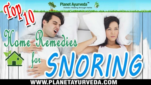 Top 10 Home Remedies for Snoring | Planet Ayurveda