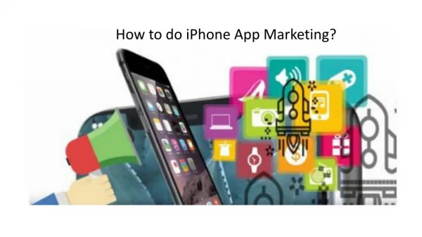 How to do iPhone App Marketing?