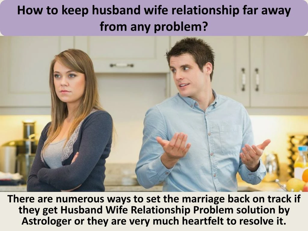 how to keep husband wife relationship far away from any problem