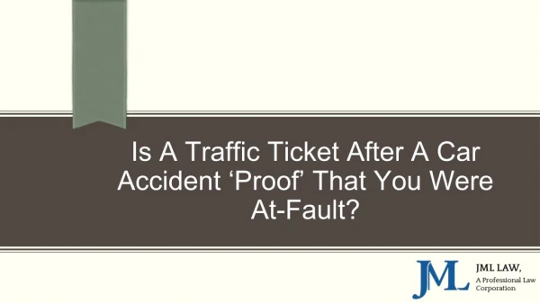 Is A Traffic Ticket After A Car Accident ‘Proof’ That You Were At-Fault?