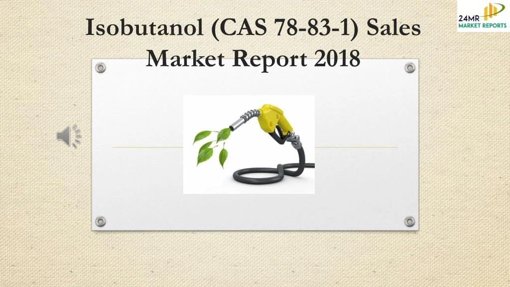 isobutanol cas 78 83 1 sales market report 2018