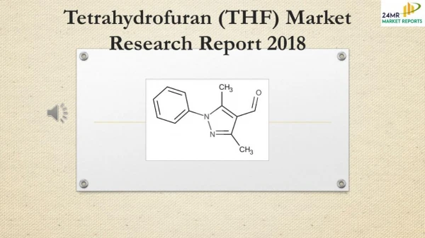 Tetrahydrofuran (THF) Market Research Report 2018