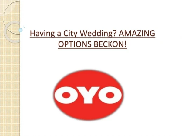 Having a city wedding?AMAZING OPTIONS BECKON!