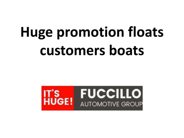Huge promotion floats customers boats