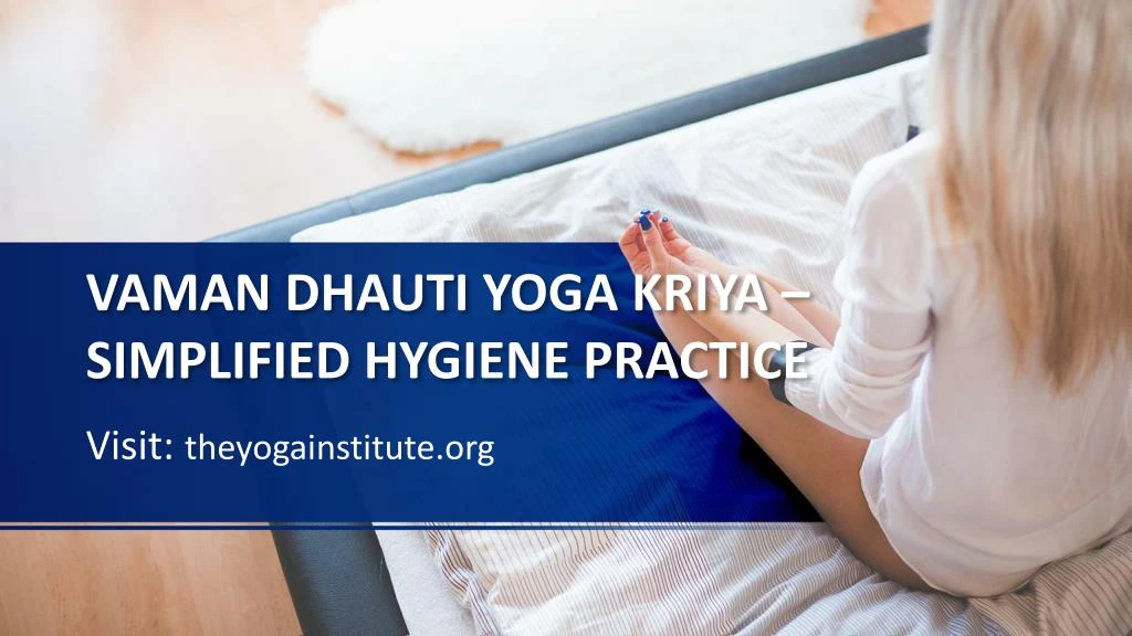 vaman dhauti yoga kriya simplified hygiene practice