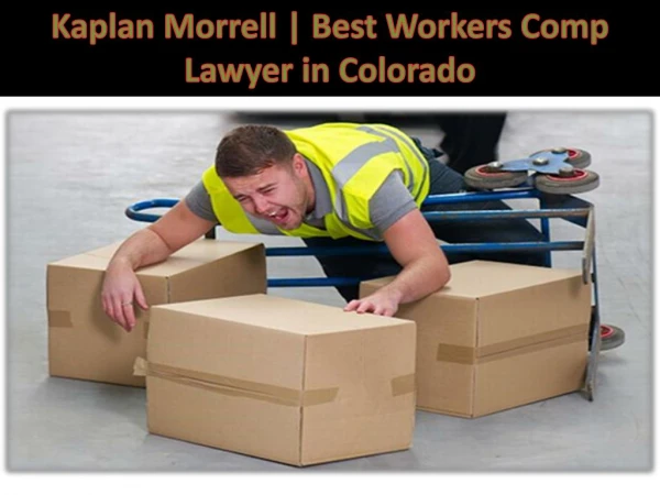 Kaplan Morrell | Best Workers Comp Lawyer in Colorado